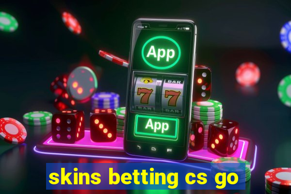 skins betting cs go