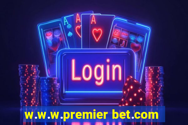 w.w.w.premier bet.com