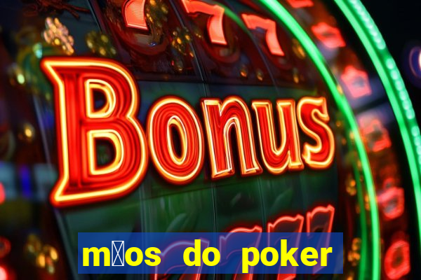 m茫os do poker texas holdem