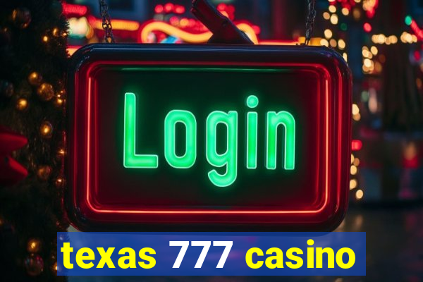 texas 777 casino