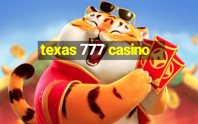 texas 777 casino