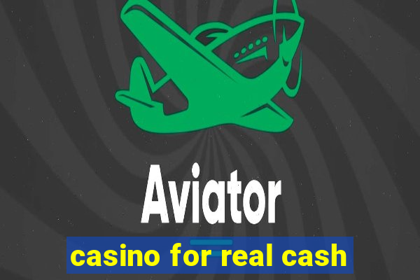 casino for real cash