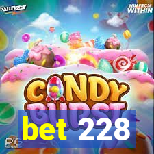 bet 228