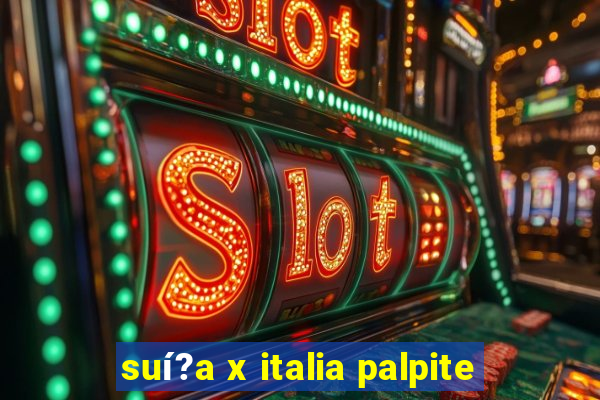 suí?a x italia palpite