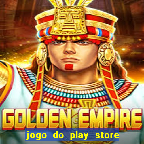 jogo do play store que ganha dinheiro de verdade