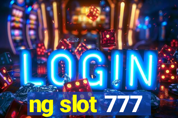 ng slot 777