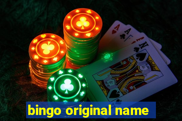 bingo original name