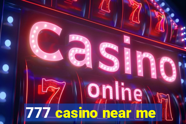 777 casino near me