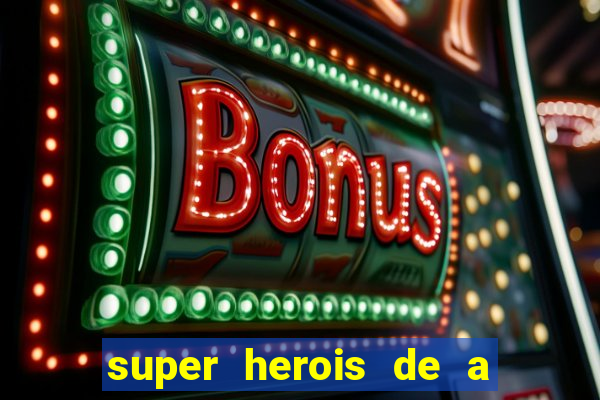 super herois de a a z