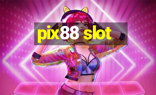 pix88 slot