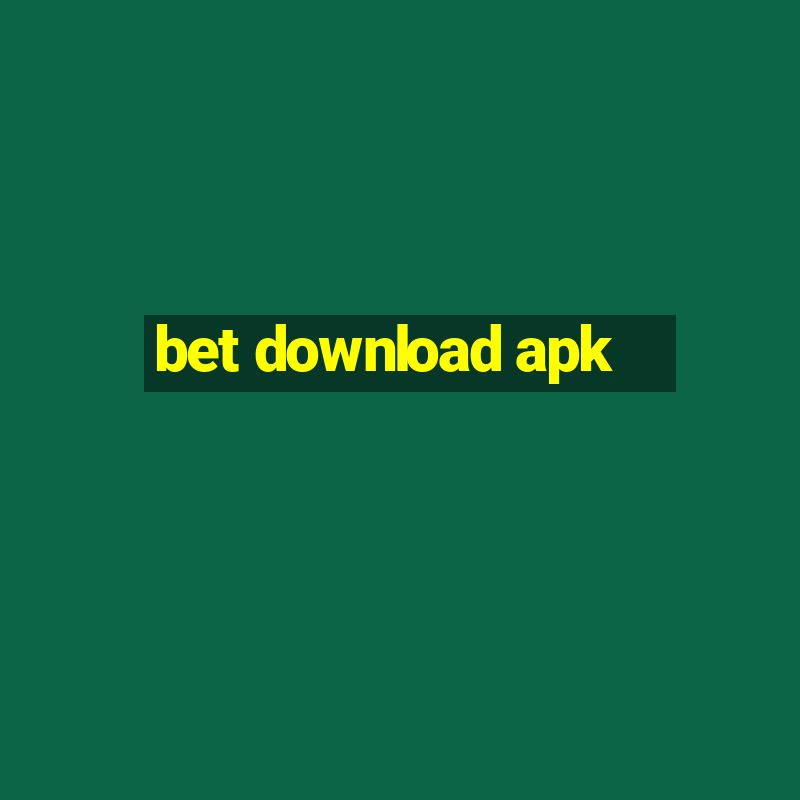 bet download apk