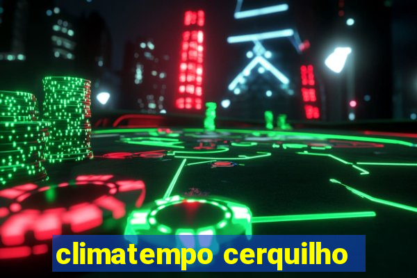 climatempo cerquilho