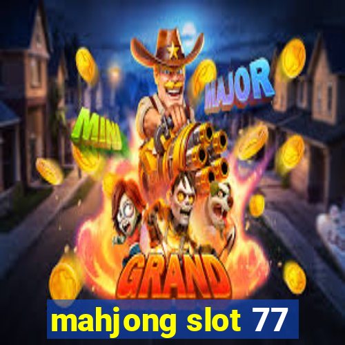 mahjong slot 77