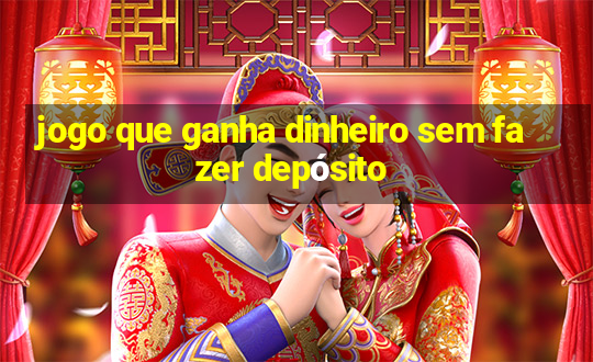 jogo que ganha dinheiro sem fazer depósito