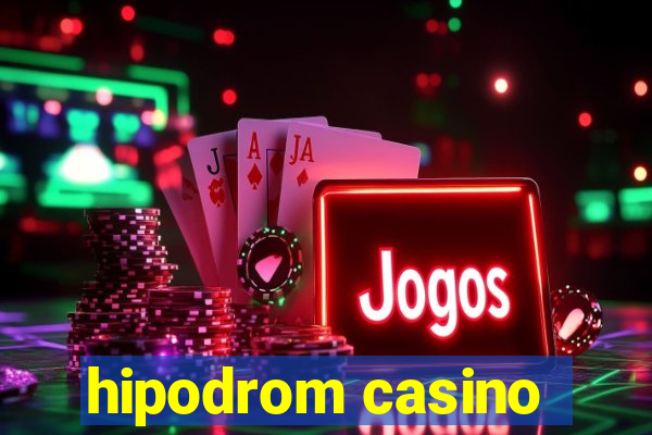 hipodrom casino