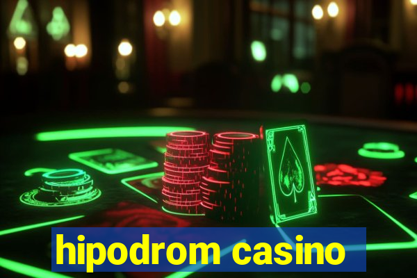 hipodrom casino