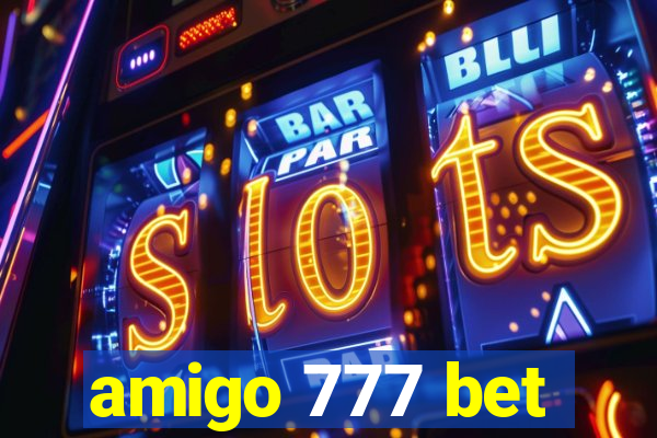 amigo 777 bet