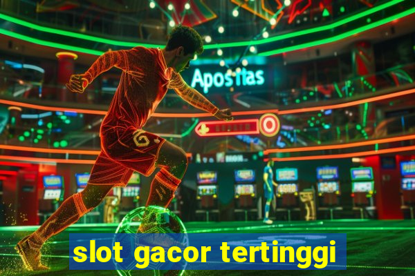 slot gacor tertinggi