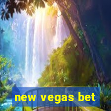 new vegas bet