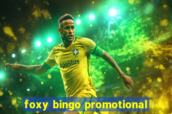 foxy bingo promotional