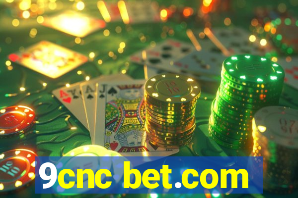 9cnc bet.com