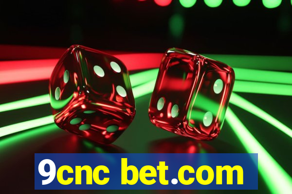 9cnc bet.com