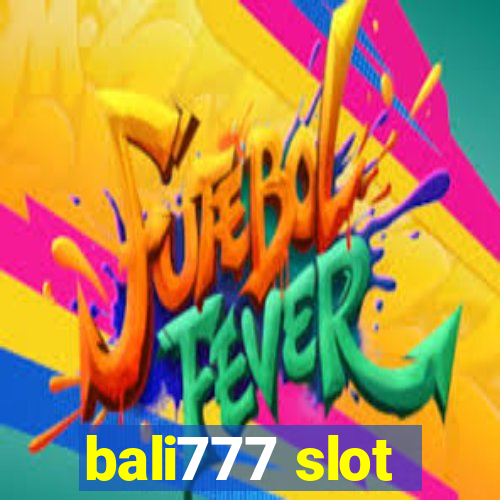 bali777 slot