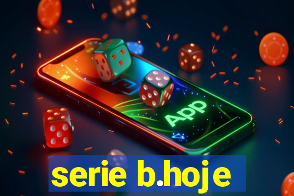 serie b.hoje