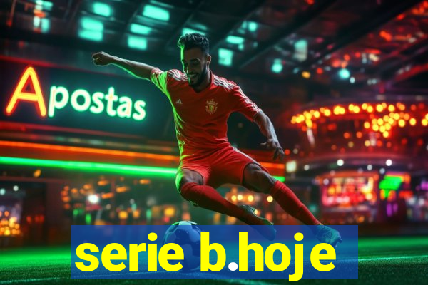 serie b.hoje