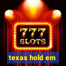 texas hold em