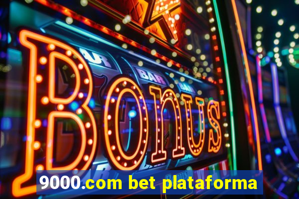 9000.com bet plataforma