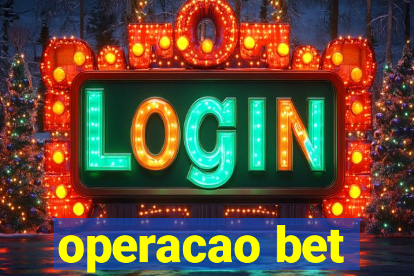 operacao bet