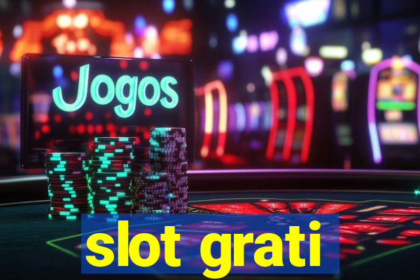 slot grati