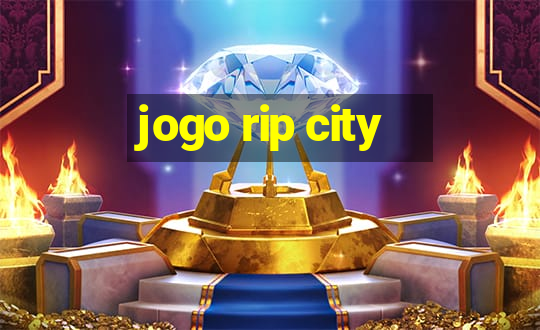 jogo rip city