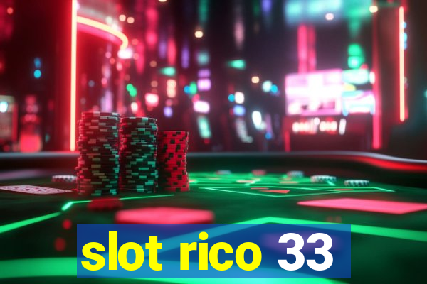 slot rico 33