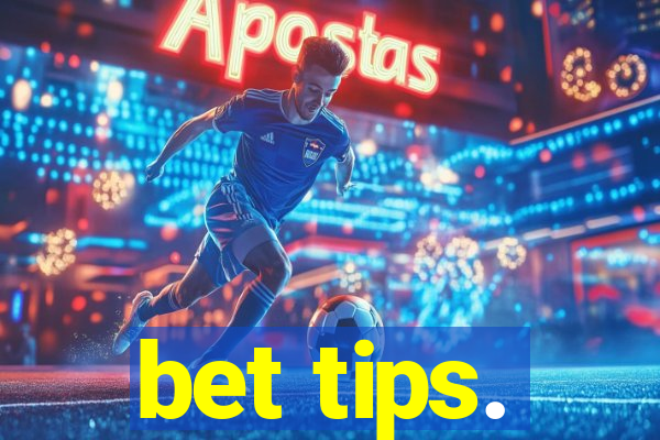 bet tips.