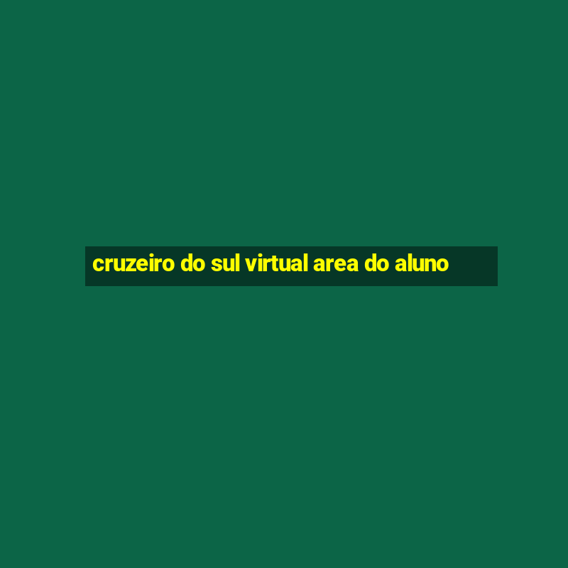 cruzeiro do sul virtual area do aluno