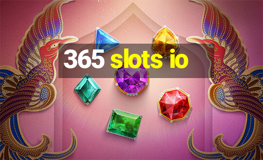 365 slots io