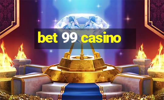 bet 99 casino