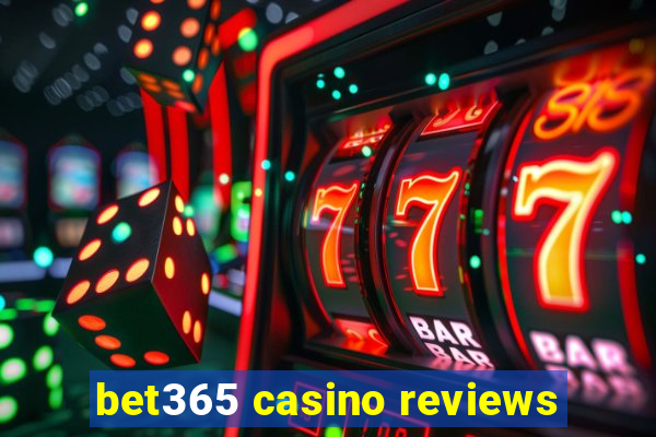 bet365 casino reviews