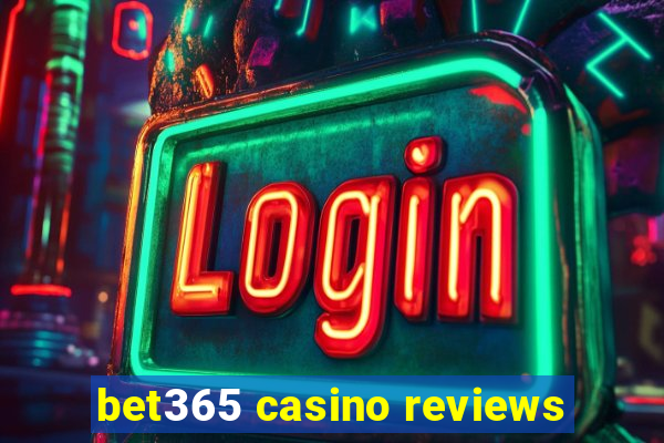 bet365 casino reviews