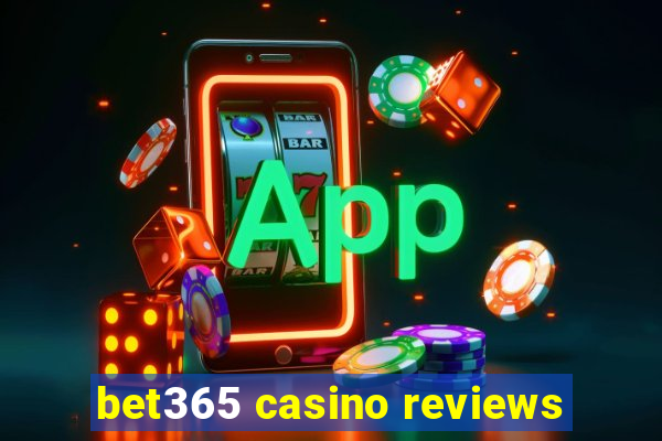 bet365 casino reviews