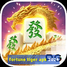 fortune tiger apk 2024