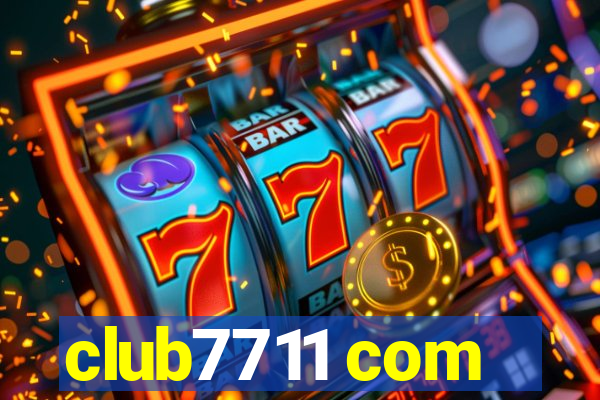 club7711 com