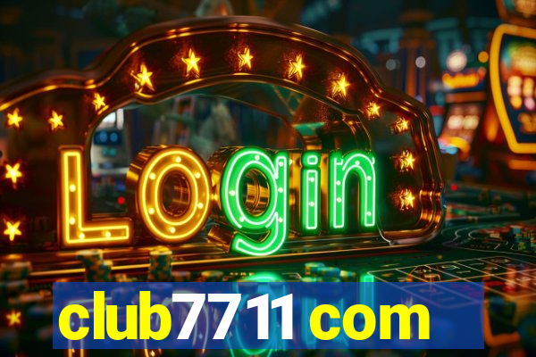 club7711 com