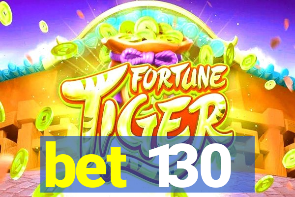 bet 130