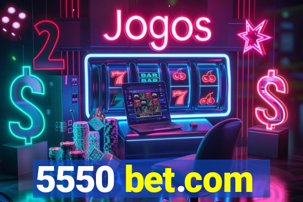 5550 bet.com