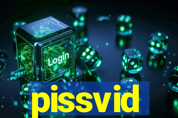 pissvid