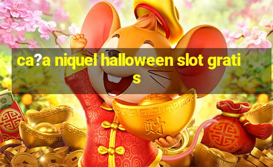 ca?a niquel halloween slot gratis