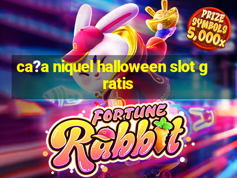 ca?a niquel halloween slot gratis